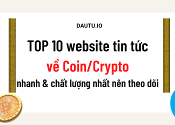 TOP 10 website tin tức crypto, coin mới nhất, nhanh nhất, uy tín, chất lượng nên đọc