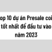 TOP 10 dự án Presale coin tiềm năng tốt nhất để đầu tư 2023.
