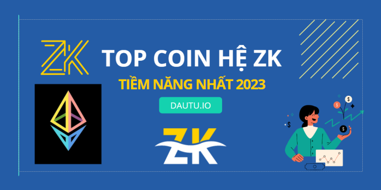 Top coin hệ ZK tiềm năng