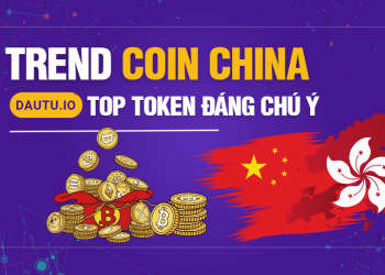 Trend “Coin China” – Các token hưởng lợi khi TQ bơm tiền & Hong Kong hợp pháp hóa crypto