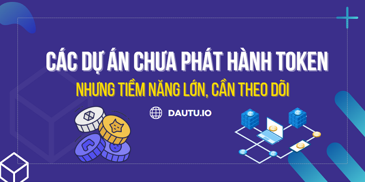 Top 10 dự án crypto SẮP ra mắt token 2023, tiềm năng CỰC LỚN