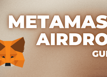 Metamask sắp Airdrop? Săn ngay kèo airdrop Metamask cực đơn giản